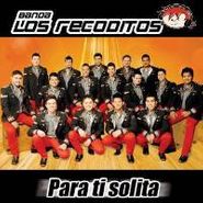 Banda Los Recoditos, Para Ti Solita (CD)