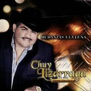 Chuy Y Su Banda Tier Lizarraga, Mudanzas A La Luna (CD)
