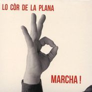 Lo Còr de la Plana, Marcha! (CD)