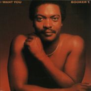 Booker T, I Want You (CD)