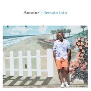 Antoine, Demain Loin (CD)