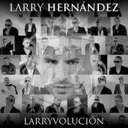 Larry Hernández, Larryvolucion (CD)