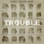 Randy Rogers Band, Trouble (LP)