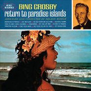 Bing Crosby, Return To Paradise Islands (CD)