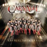 Banda Carnaval, Las Vueltas De La Vida