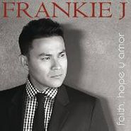 Frankie J., Hope Faith Y Amor (CD)