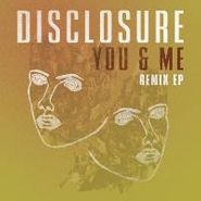 Disclosure, You & Me Remixes (12")