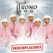 El Trono de México, Irremplazable (CD)