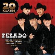Pesado, 20 Kilates (CD)