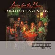Fairport Convention, Rising For The Moon [Deluxe Edition] (CD)