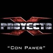 Proyecto X, Con Pawer (CD)
