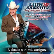 Luis Sanchez, A Dueto Con Mis Amigos (CD)