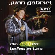 Juan Gabriel, Mis 40 En Bellas Artes Parte 2 (CD)