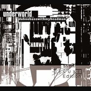 Underworld, dubnobasswithmyheadman [Deluxe Edition] (CD)