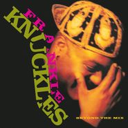 Frankie Knuckles, Beyond The Mix (LP)