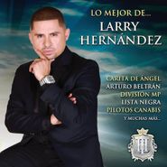Larry Hernández, Lo Mejor De... (CD)