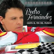 Pedro Fernández, Hasta El Fin Del Mundo (CD)