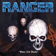 Ranger , Where Evil Dwells (CD)