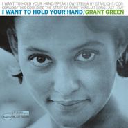 Grant Green, I Want To Hold Your Hand (LP)