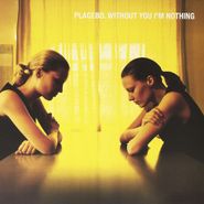 Placebo, Without You I'm Nothing [180 Gram Yellow Vinyl] (LP)