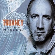 Pete Townshend, Truancy: The Very Best Of Pete Townshend (CD)