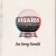 Lee Corey Oswald, Regards (LP)