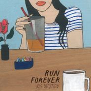 Run Forever, Big Vacation (7")
