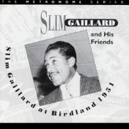 Slim Gaillard, Slim Gaillard at Birdland 1951