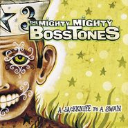 The Mighty Mighty Bosstones, A Jackknife To A Swan