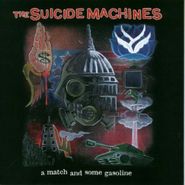 Suicide Machines, A Match and Some Gasoline (CD)