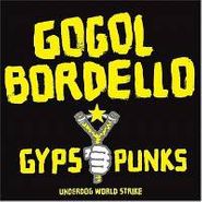 Gogol Bordello, Gypsy Punks: Underdog World Strike (LP)