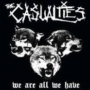 The Casualties, We Are All We Have (CD)