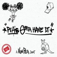 Von Pea, Pea's Gotta Have It (CD)