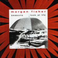 Morgan Fisher, Seasons / Look At Life (CD)