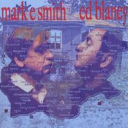 Mark E. Smith, Smith & Blaney (CD)