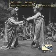 Various Artists, Bali 1928 Vol. IV: Music For Temple Festivals & Death Rituals (CD)