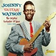 Johnny Guitar Watson, The Original Ganster Of Love: 1953-1959 (CD)
