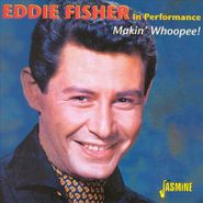 Eddie Fisher, Makin' Whoopee