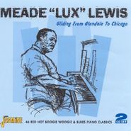 Meade Lux Lewis, Gliding From Glendale To Chicago