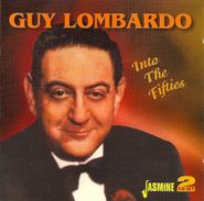 Guy Lombardo, Into The Fifties (CD)