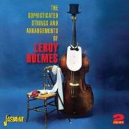 Leroy Holmes, The Sophisticated Strings & Arrangements of Leroy Holmes (CD)