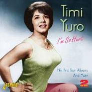 Timi Yuro, I'm So Hurt: Her First Four Albums & More (CD)