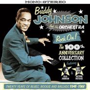 Buddy Johnson & His Orchestra, Rock On! The 100th Anniversary Collection: 20 Years Of Blues, Boogie & Ballads 1941-1961 (CD)
