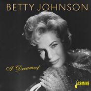 Betty Johnson, I Dreamed (CD)