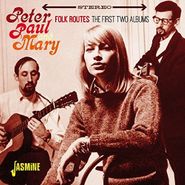 Peter, Paul And Mary, Folk Routes: The First Two Albums (CD)