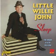 Little Willie John, Sleep: The Singles A's & B's 1955-1961 (CD)