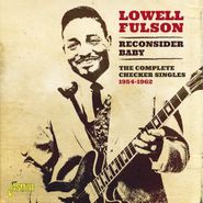 Lowell Fulson, Reconsider Baby: The Complete Checker Singles 1954-1962 (CD)