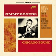 Jimmy Rogers, Chicago Bound: Complete Solo Chess Records As & Bs 1950-1959 (CD)