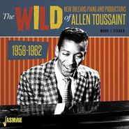 Allen Toussaint, The Wild New Orleans Piano & Productions Of Allen Toussaint 1958-1962 (CD)