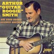 Arthur "Guitar Boogie" Smith, One Good Boogie Deserves Anoth (CD)